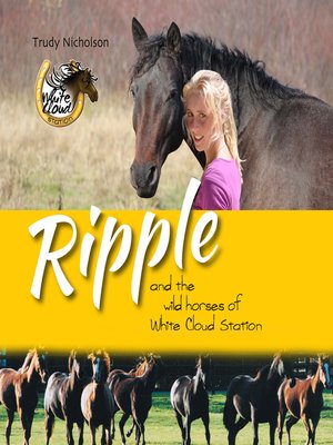 cover image of Ripple and the Wild Horses of White Cloud Station